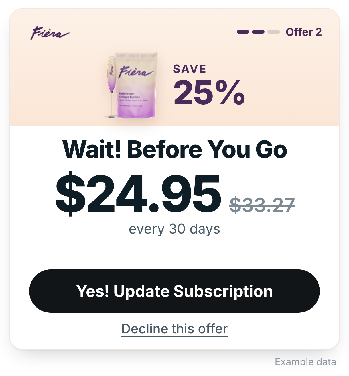 Retention offer 2: Wait! Before you go. Save 25%, $24.95 instead of $33.27 every 30 days (example data)